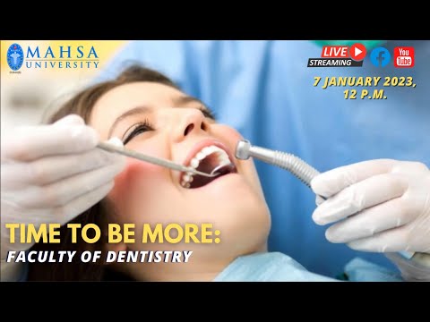 It's Time To Be More: Faculty of Dentistry