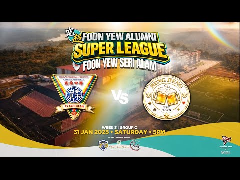 FOON YEW ALUMNI SUPER LEAGUE 2026 | FY SERI ALAM VS HENG HENG FC