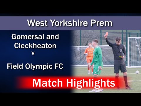 Match Highlights: Gomersal and Cleckheaton v Field Olympic FC