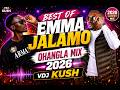 BEST OF EMMA JALAMO OHANGLA MIX 2026 VDJ KUSH Opija Ohanglamusic Nonstopmix
