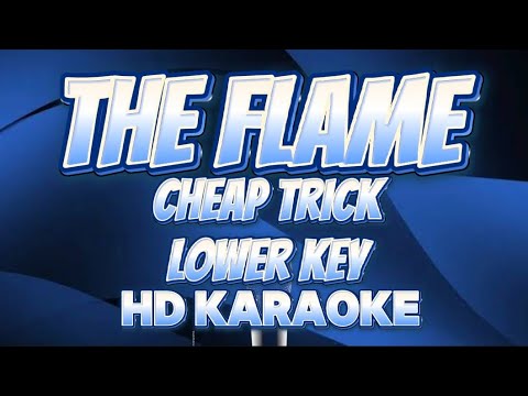The Flame-Cheap Trick(Karaoke Version)Low Key
