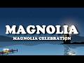 Magnolia Celebration Magnolia Lyrics