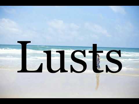 How To Pronounce Lusts🌈🌈🌈🌈🌈🌈Pronunciation Of Lusts
