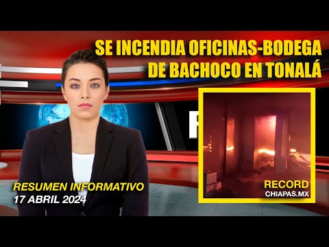Se incendia oficinas-Bodegas de Bachoco en Tonalá | Resumen-17-Abril-2024