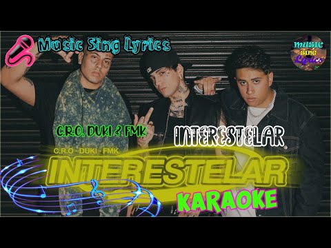 INTERESTELAR - C.R.O, DUKI & FMK (Karaoke/Lyrics Oficial) 🎵