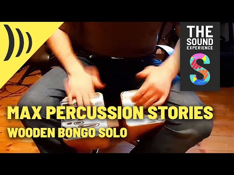 MAX Percussion Stories - Wooden Bongo Solo