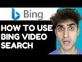 How To Use Bing Video Search