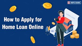 Step-by-Step Guide to Apply for Home Loan Online with HDFC Bank