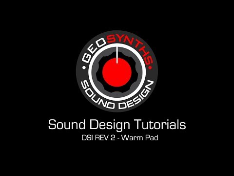 GEOSynths Sound Design Tutorials - DSI REV 2 - Warm Pad