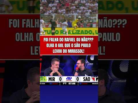 FOI FALHA DO RAFAEL OU NÃO? OLHA O QUE O SÃO PAULO LEVOU DO MIRASSOL!