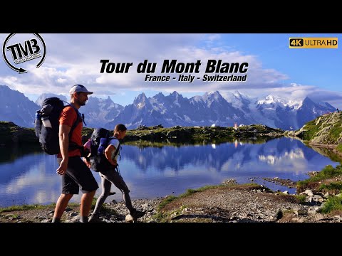 Tour du Mont Blanc - A hike around the roof of Europe - Full Documentary of the Trail in 10 Days