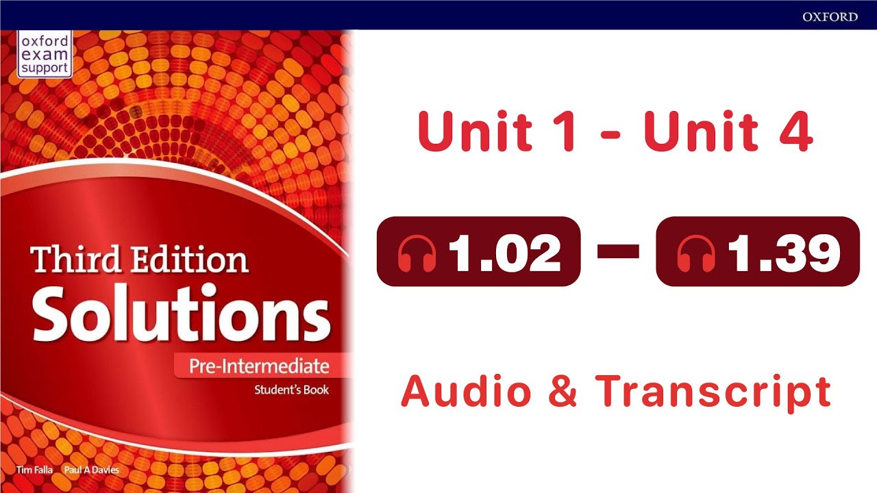 Solutions Pre-Intermediate Student's Book audio Unit 1 - Unit 4 (1.02 - 1.39)