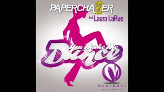 Papercha$er Featuring Laura LaRue - You Make Me Dance (Hector Fonseca Remix)