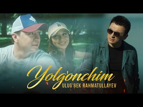 Ulug'bek Rahmatullayev - Yolg'onchim… (Official Music Video)