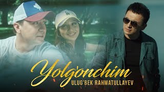 Ulug'bek Rahmatullayev - Yolg'onchim… (Official Music Video)