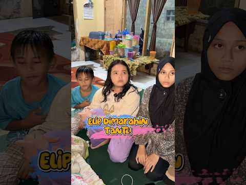 Elip Dimarahin Tante #shorts