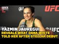 Yazmin Jauregui Reveals What Dana White Told Her After Stellar UFC San Diego Debut