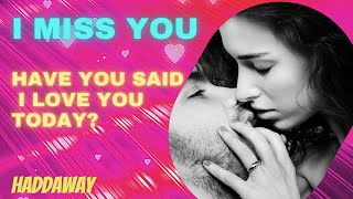 I Miss You   Haddaway Lyrics