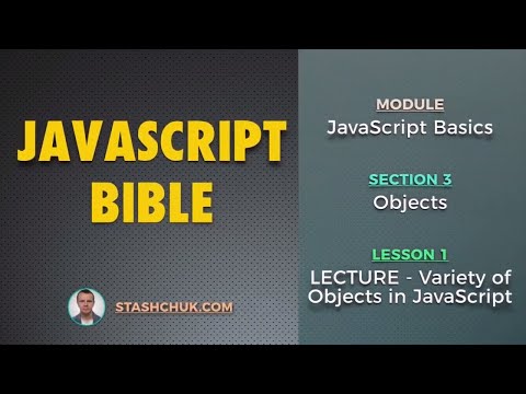 01 LECTURE Variety of Objects in JavaScript JAVASCRIPT BASICS Objects
