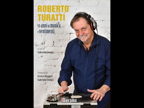 Libri: Roberto Turatti "50 Anni di Musica e Sentimenti"