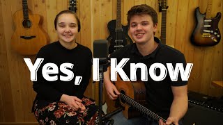 Yes, I Know