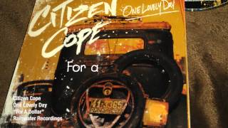 Citizen Cope - For a Dollar | Official Lyric Video