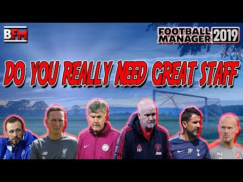 FM19 - Do You Really Need Great Staff? - Experiment - Football Manager 2019
