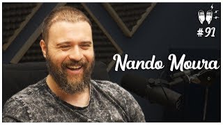 NANDO MOURA - Flow Podcast #91