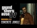 GTA 4 Mission 12 Concrete Jungle 1080p