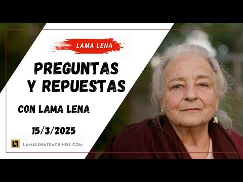Preguntas con Lama Lena | 15/3/25