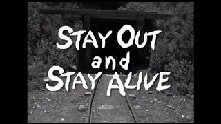 STAY OUT and STAY ALIVE