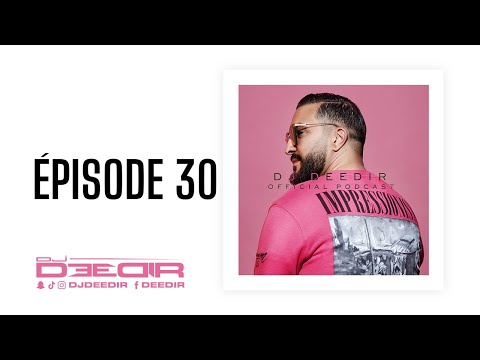 Dj Deedir Official Podcast - Episode 30