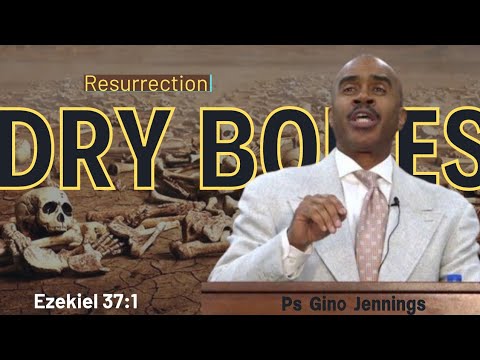 Dry Bones-Ezekiel 37:1 ll Pastor Gino Jennings
