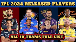 IPL 2024 All 10 Teams Released Players List UPDATE | IPL 2024 Auction | KKR | CSK | RCB | MI | SRH