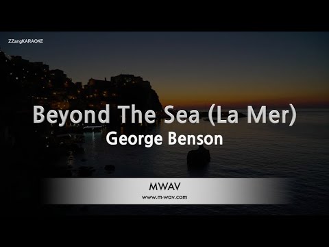 George Benson - Beyond The Sea (La Mer) (Melody) (Karaoke Version)