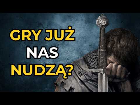 KIEDYŚ GRY WCIĄGAŁY, DZIŚ NUDZĄ? Co się z nami stało?