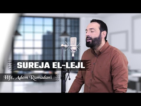 SURAH AL LEJL  |   Hfz. Adem Ramadani  |  سورة ا لليل