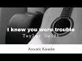 Taylor Swift - I Knew You Were Trouble (Acoustic Karaoke)