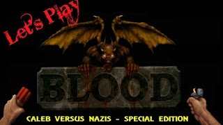 Blood: Caleb vs Nazi&#39;s Special Edition - Hall Of The Epiphany &amp; Redemption Denied