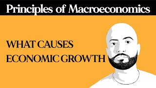 What Causes Economic Growth