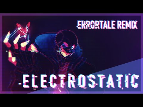 [Errortale Remix] Stormheart - Electrostatic (Original By SharaX)