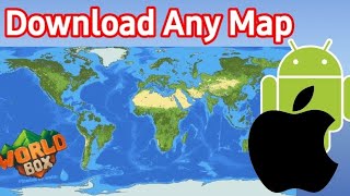 How To Download Any Map On World Box Mobile | World Box God Simulator
