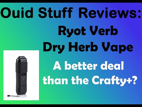 Ryot Verb Dry Herb Vape Review
