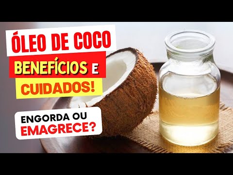 A Verdade sobre ÓLEO DE COCO: Benefícios e Cuidados - Engorda ou Emagrece? Faz Mal?