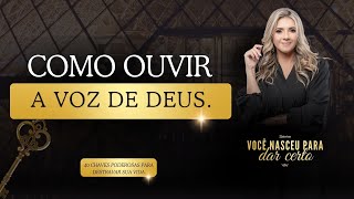 Dia 3/40 COMO OUVIR A VOZ DE DEUS.