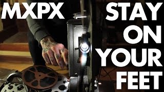 MxPx - "Stay On Your Feet" (Official Video)