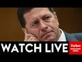 LIVE: Confirmation Hearing Held For DNI Nominee Jay Clayton In The Senate Intelligence Committee