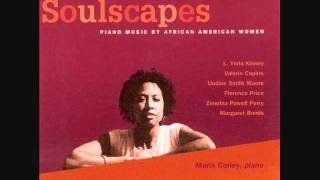 MARIA CORLEY plays Piano Music by African-American Women
