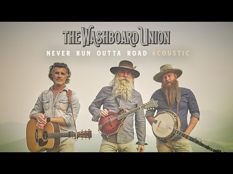 The Washboard Union - Never Run Outta Road (Official Acoustic Video)