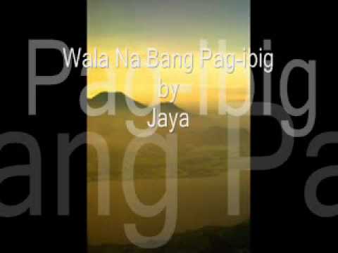 wala na bang pag ibig by jaya